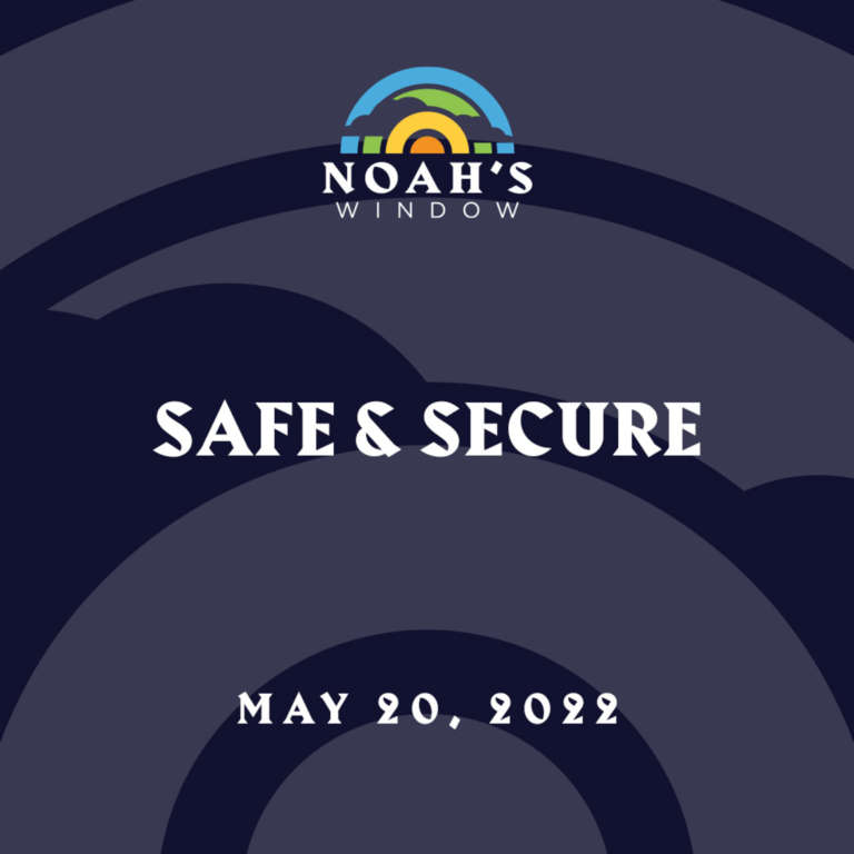 Safe and Secure | May 20, 2022