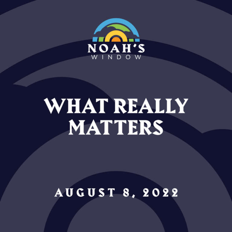 Understanding What Really Matters | August 8, 2022