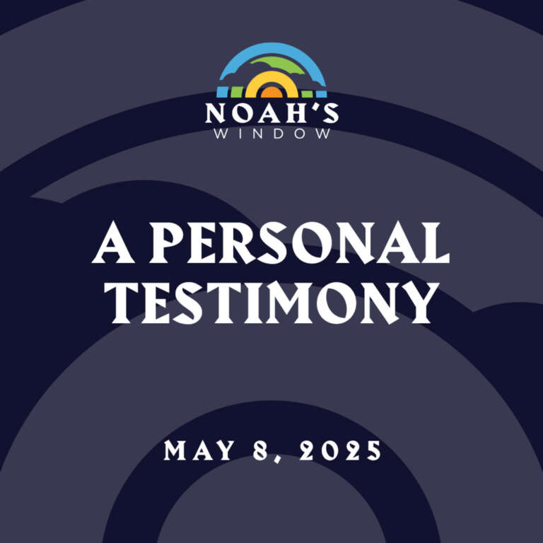 A Personal Testimony | May 8, 2025